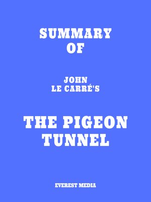 cover image of Summary of John le Carré's the Pigeon Tunnel